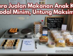 Cara Jualan Makanan Anak Kos Modal Minim, Untung Maksimal