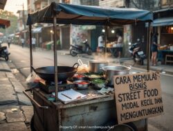 Cara Memulai Bisnis Street Food Modal Kecil dan Menguntungkan