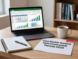 Cara Mudah Analisis Data Excel untuk Pemula 2025